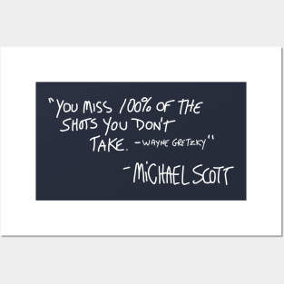 "You miss 100% of the shots you don't take - Wayne Gretzky" - Michael Scott Posters and Art